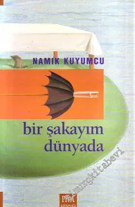 Bir Şakayım Dünyada -        1996