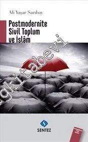 Postmodernite Sivil Toplum ve İslâm -         2014