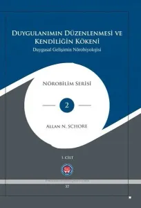 Duygulanımın Düzenlenmesi ve Kendiliğin Kökeni - Duygusal Gelişimin Nörobiyolojisi - 3 Kitap Takım (Ciltli)