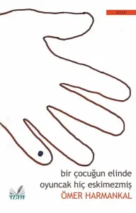 Bir Çocuğun Elinde Oyuncak Hiç Eskimezmiş