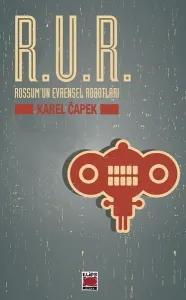 R.U.R. - Rossum'un Evrensel Robotları