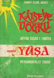 Kabe'ye Doğru Büyük Kısas-ı Enbiya Hazreti Yuşa