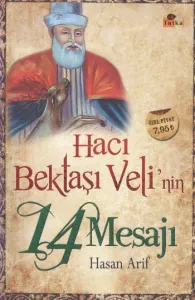 Hacı Bektaşı Veli'nin 14 Mesajı