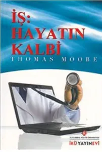 İş: Hayatın Kalbi