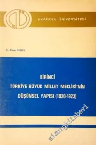 Birinci Türkiye Büyük Millet Meclisi'nin Düşünsel Yapısı -        1985