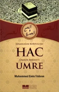 İnsanlığın Kurtuluşu Hac Ömrün Bereketi Umre
