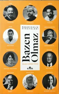 Bazen Olmaz/ Başarısızlık Hikayeleri