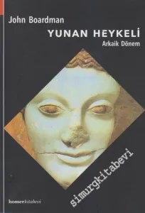 Yunan Heykeli - Arkaik Dönem -         2017