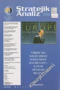 Stratejik Analiz Dergisi - Dosya: Türkiye'nin Avrupa Birliği Serüveninde Yeni Bir Sayfa: Katılım Ortaklığı Belgesi: Başak Kale - Sayı: 8  1    Aralık 2000