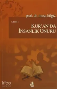 Kur'an'da İnsanlık Onuru
