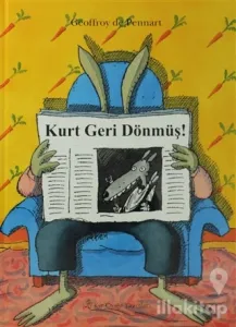 Kurt Geri Dönmüş! (Ciltli)
