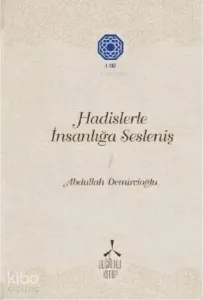 Hadislerle İnsanlığa Sesleniş -1