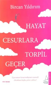 Hayat Cesurlara Torpil Geçer