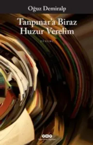 Tanpınar'a Biraz Huzur Verelim