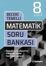 TUDEM 8. SINIF MATEMATİK BECERİ TEMELLİ SORU BANKASI