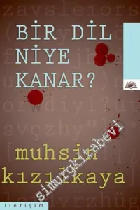 Bir Dil Niye Kanar -