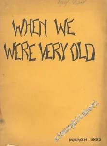 When We Were Very Old: A Selection from the Poetry that has Appeared in The Quarterly 1922 - 1933 - March 1933       1933