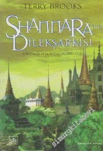 Shannara'nın Dilekşarkısı (Shannara Efsanesinin Üçüncü Cildi) -        2002