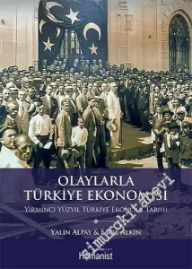Olaylarla Türkiye Ekonomisi: Yirminci Yüzyıl Türkiye Ekonomi Tarihi -