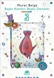 Başka Kentler, Başka Denizler 3