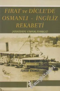 Fırat ve Dicle'de Osmanlı - İngiliz Rekabeti: Hamidiye Vapur İdaresi  -