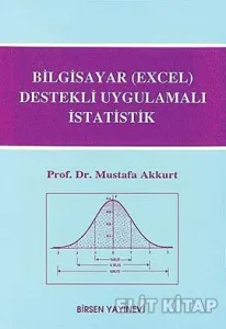 Bilgisayar (Excel) Destekli Uygulamalı İstatistik Bilgisayar (Excel) Destekli Uygulamalı İstatistik