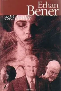 Eski Dostlar*