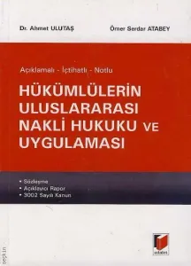 Hükümlülerin Uluslararası Nakli Hukuk ve Uygulaması