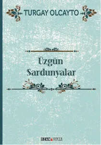 Üzgün Sardunyalar