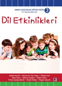 Dil Etkinlikleri; 5 - 7 Yaş Çocuklar İçin