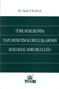 Türk Hukukunda Yapı Denetimi Kuruluşlarının Hukuksal Sorumluluğu
