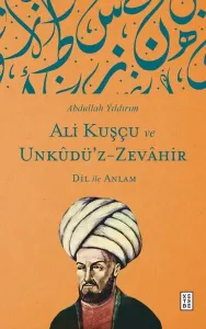 Ali Kuşcu ve Unküdü'z Zevahir;Dil ile Anlam