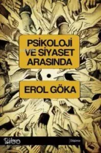Psikoloji ve Siyaset Arasında