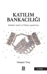 Katılım Bankacılığı; Felsefesi, Teorisi ve Türkiye Uygulaması