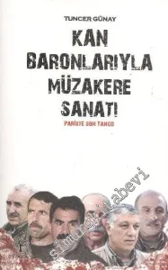 Kan Boranlarıyla Müzakere Sanatı : Pariste Son Tango -        2013
