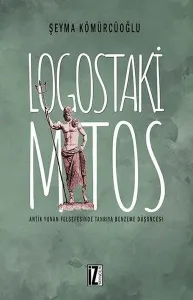 Logostaki Mitos; Antik Yunan Felsefesinde Tanrıya Benzeme Düşüncesi