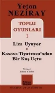 Toplu Oyunları 1 Liza Uyuyor - Kosova Tiyatrosu'ndan Bir Kuş Uçtu