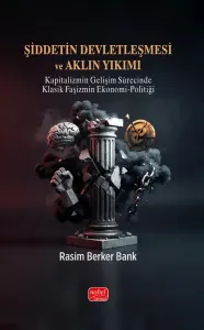 Şiddetin Devletleşmesi ve Aklın Yıkımı