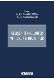 Gelişen Teknolojiler ve Hukuk I: Blokzincir
