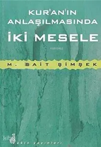 Kur'an'ın Anlaşılmasında İki Mesele