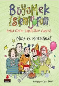 Büyümek İstemiyorum: Luca Can'ın Harikalar Güncesi -        2015