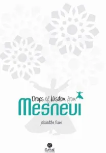 Drops Of Wisdom From Mesnevi