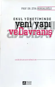 Okul Yönetiminde Yeni Yapı ve Davranış