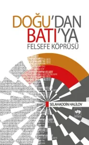 Doğu´dan Batı´ya Felsefe Köprüsü