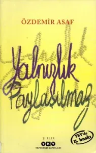 Yalnızlık Paylaşılmaz