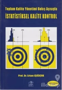 Toplam Kalite Yönetimi Bakış Açısıyla İstatistiksel Kalite Kontrol