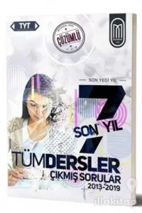 TYT Tüm Dersler Son 7 Yıl Çözümlü Çıkmış Sorular 2013-2019