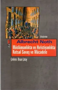 Müslümanlıkta ve Hıristiyanlıkta Kutsal Savaş Ve Mücadele
