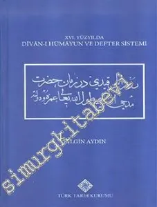 XVI. Yüzyılda Divan-ı Hümayun ve Defter Sistemi -