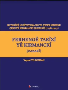 FERHENGÊ TARÎXÎ YÊ KIRMANCKÎ (ZAZAKÎ)